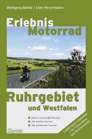 Erlebnis Motorrad: Ruhrgebiet und Westfalen