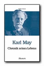 Karl May - Chronik seines Lebens