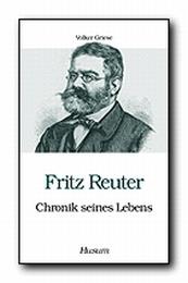 Fritz Reuter - Chronik seines Lebens