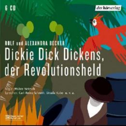 Dickie Dick Dickens, der Revolutionsheld - Cover
