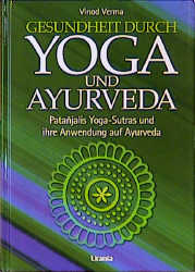 Gesundheit durch Yoga und Ayurveda