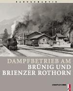 Dampfbetrieb am Brünig und Brienzer Rothorn