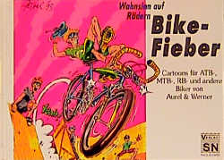 Wahnsinn auf Rädern - Bike-Fieber