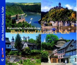Romantische Farbbild-Reise Rhein, Mosel, Hunsrück, Nahe