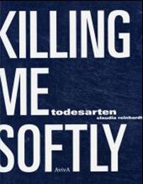 Killing Me Softly - todesarten
