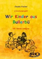 Literaturprojekt 'Wir Kinder aus Bullerbü' von Astrid Lindgren