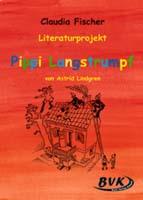 Literaturprojekt Pippi Langstrumpf von Astrid Lindgren
