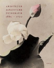 Abenteuer Japanische Fotografie 1860-1890