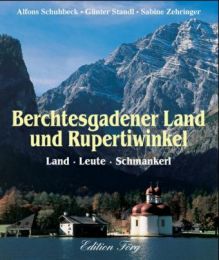 Berchtesgadener Land und Rupertiwinkel