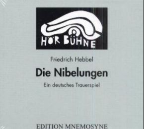 Die Nibelungen. Ein deutsches Trauerspiel in drei Abteilungen (Hörspiel). Eine Produktion des WDR, 1954