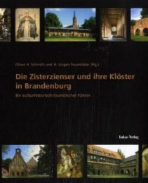 Die Zisterzienser und ihre Klöster in Brandenburg