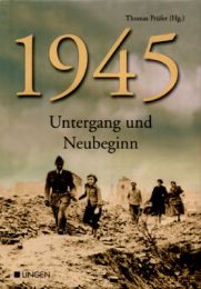 1945 - Untergang und Neubeginn