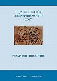 III.Jahrbuch für Lebensphilosophie 2007