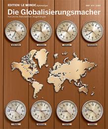 Die Globalisierungsmacher - Edition Le Monde diplomatique 2/2007