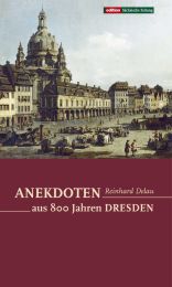 Anekdoten aus 800 Jahren Dresden