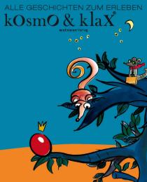 Kosmo & Klax: Alle Geschichten zum Erleben