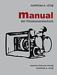Manual der Filmkameratechnik