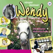 Wendy 31 - Die Wiener Hofreitschule