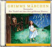 Grimms Märchen - Sterntaler/Der Teufel mit den drei goldenen Haaren