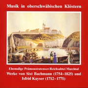 Musik in oberschwäbischen Klöstern - Reichsabtei Obermarchtal