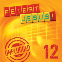 Feiert Jesus! 12 - unplugged
