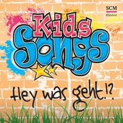 Kids-Songs - Hey was geht!? - Cover