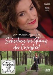 Eva-Maria Admiral: Scherben im Glanz der Ewigkeit - Cover