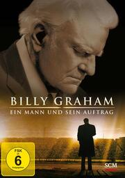 Billy Graham - Ein Mann und sein Auftrag - Cover