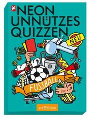 NEON Unnützes Quizzen: Fußball - Cover