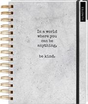 myNOTES In a world you can be anything, be kind.