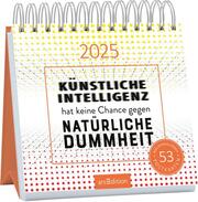 Postkartenkalender Künstliche Intelligenz hat keine Chance gegen natürliche Dummheit 2025