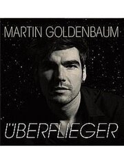 Martin Goldenbaum: Überflieger