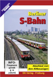 Berliner S-Bahn - Abschied von den Altbauzügen