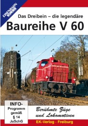Berühmte Züge und Lokomotiven: Das Dreibein - die legendäre Baureihe V 60