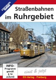 Strassenbahnen im Ruhrgebiet einst & jetzt