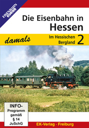 Die Eisenbahn in Hessen - damals