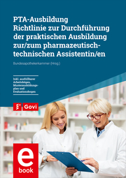 PTA-Ausbildung - Richtlinie zur Durchführung der praktischen Ausbildung zur/zum pharmazeutisch-technischen Assistentin/en