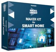 Mach's einfach: Maker Kit für Smart Home