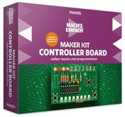 Maker Kit Controller Board selbst bauen und programmieren