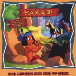 Yakari - Das Liederalbum zur TV-Serie