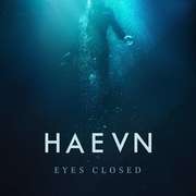 HAEVN - Eyes Closed - Cover