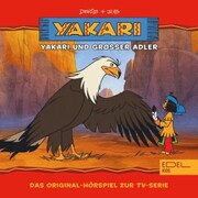 Folge 1: Yakari und Grosser Adler (Das Original-Hörspiel zur TV-Serie) - Cover