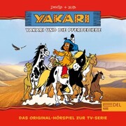 Folge 9: Yakari und die Pferdediebe (Das Original-Hörspiel zur TV-Serie) - Cover