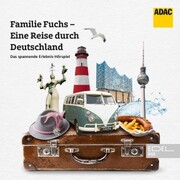 Folge 4: Familie Fuchs-Eine Reise durch Deutschland (Das spannende Erlebnis-Hörspiel) - Cover