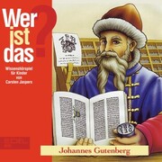 Johannes Gutenberg (Wissenshörspiel für Kinder)