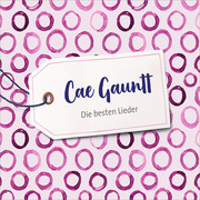 Cae Gauntt - Die besten Lieder - Cover
