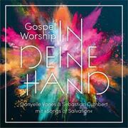 Gospel Worship: In deine Hand - Cover