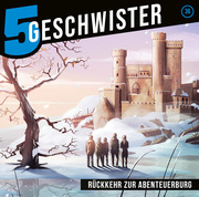 5 Geschwister 36 - Rückkehr zur Abenteuerburg