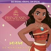 Vaiana Hörspiel - Vaiana: Die Meereswächter (Das Hörspiel Deiner Disney Prinzessin)