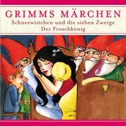 Grimms Märchen, Schneewittchen und die sieben Zwerge/ Der Froschkönig - Cover
